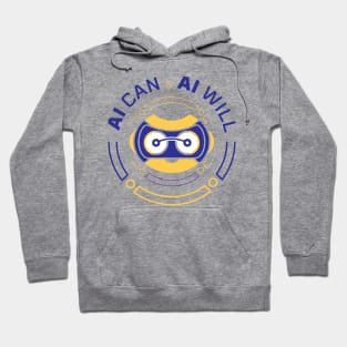 AI Can and AI Will with a Bot Hoodie